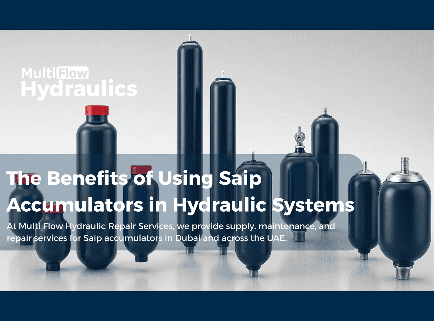 The Benefits of Using Saip Accumulators in Hydraulic Systems