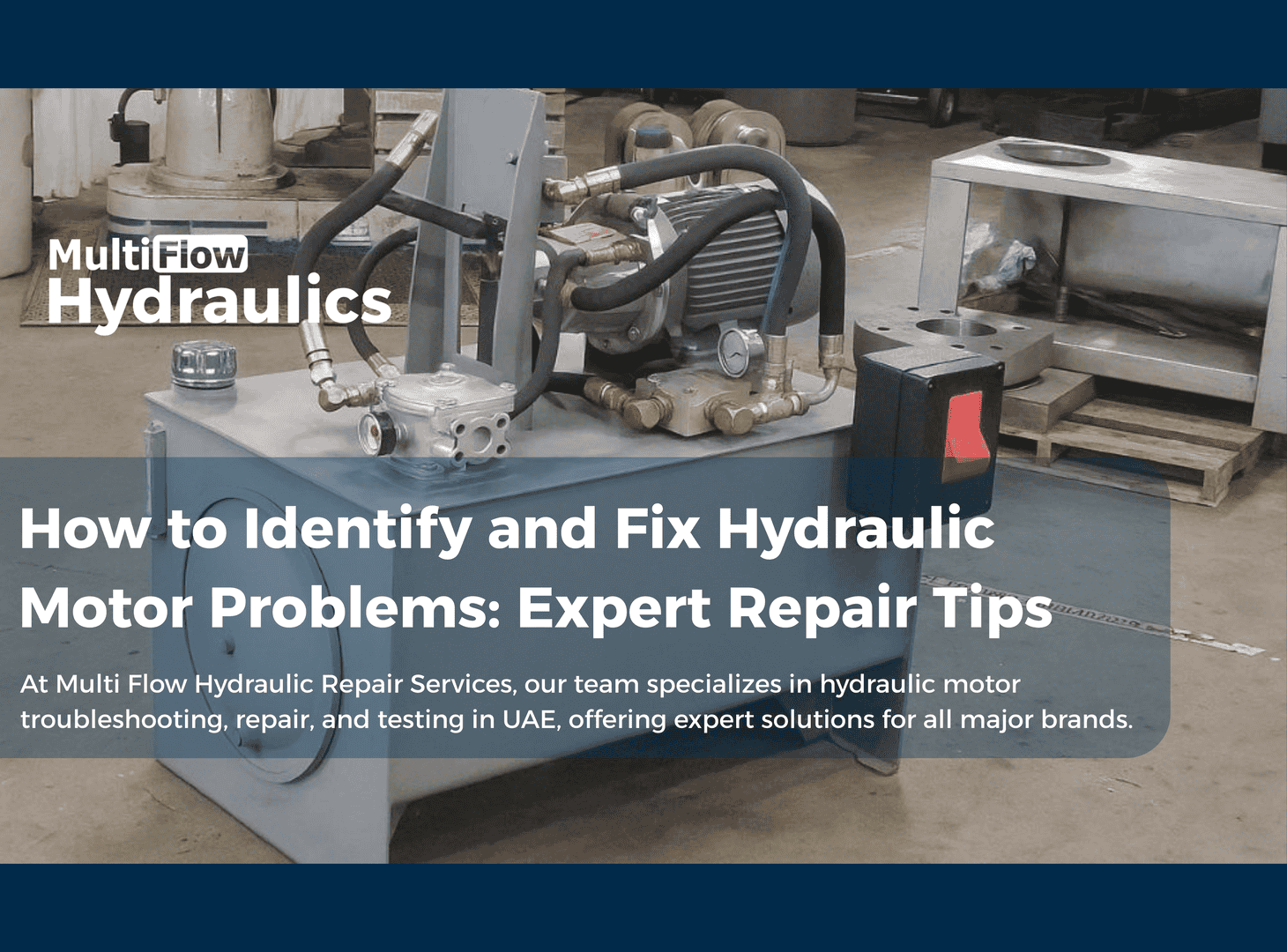 How to Identify and Fix Hydraulic Motor Problems: Expert Repair Tips