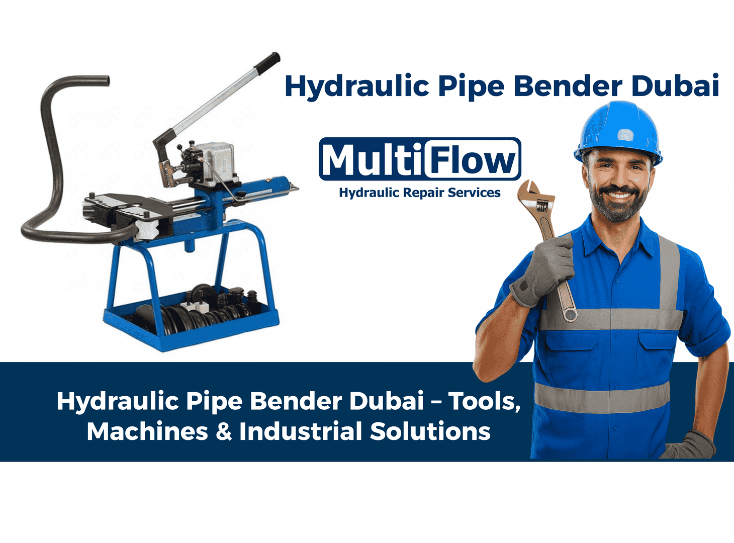 Hydraulic Pipe Bender Dubai – Tools, Machines & Industrial Solutions