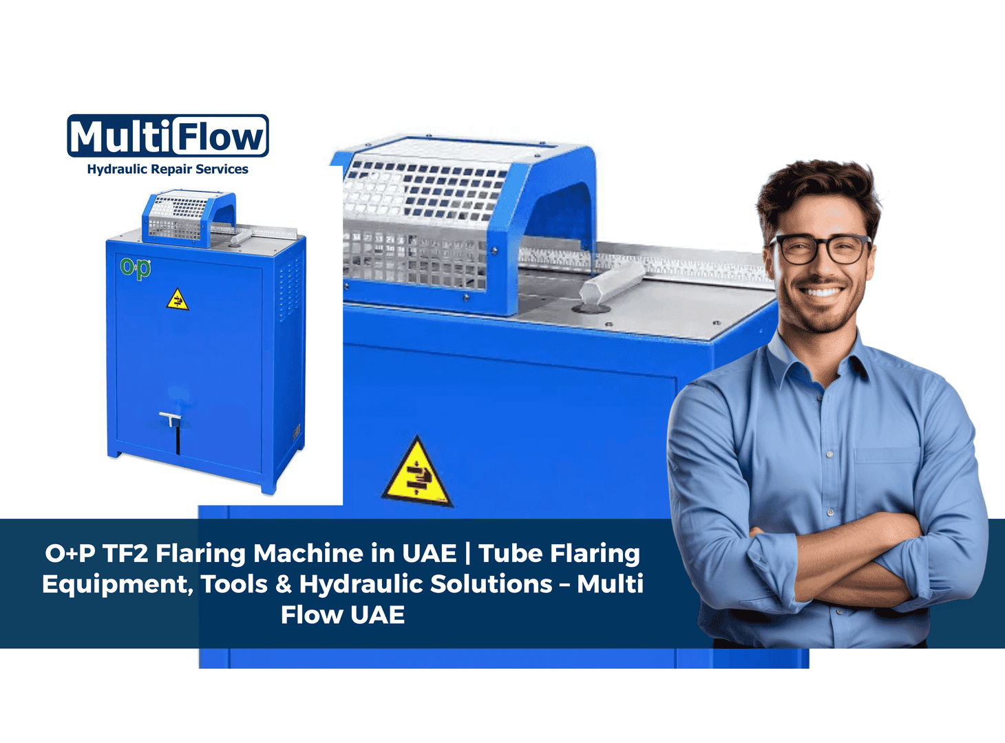 O+P TF2 Flaring Machine in UAE