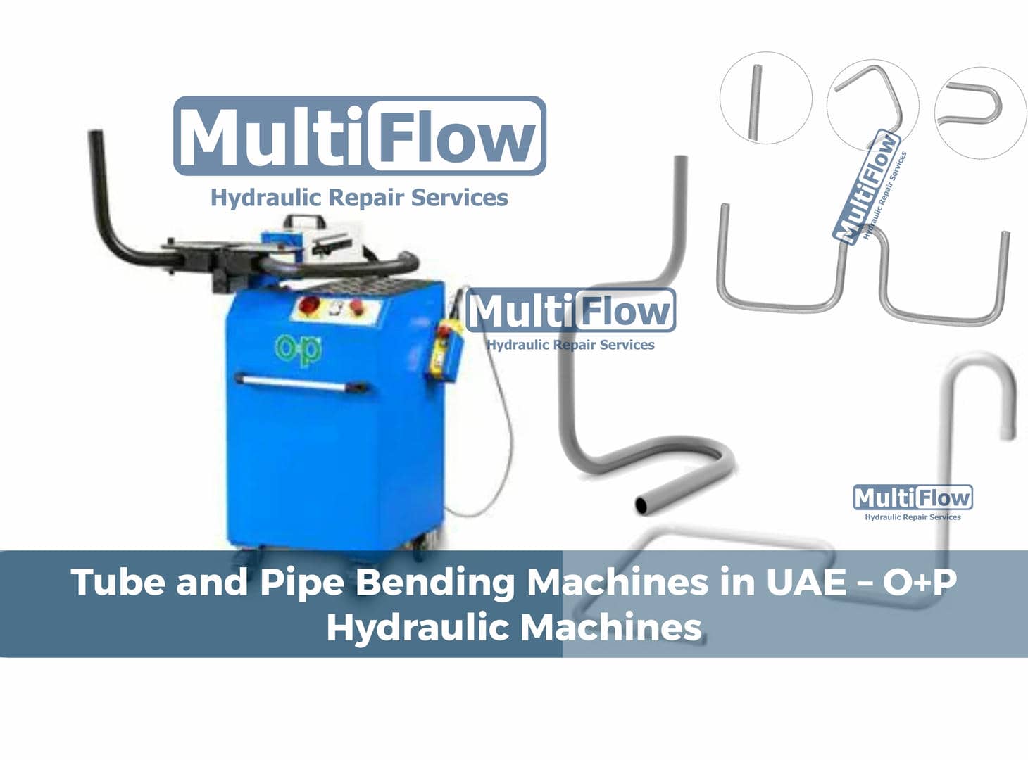 Tube and Pipe Bending Machines in UAE – O+P Hydraulic Machines