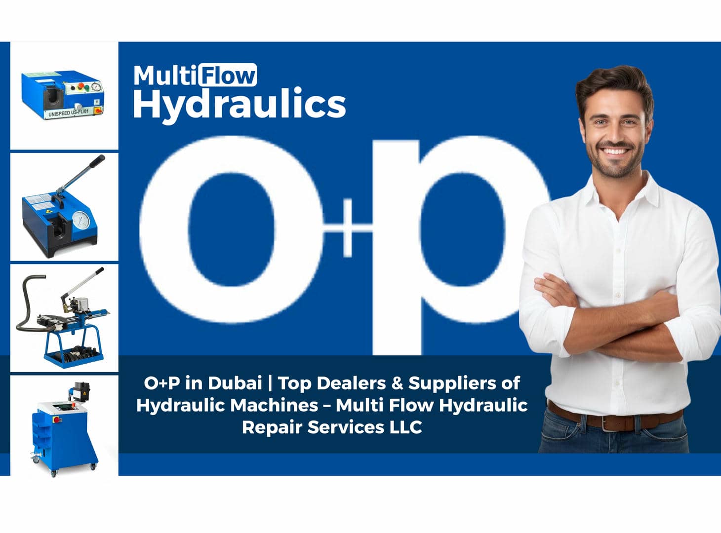 O+P in Dubai | Top Dealer & Suppliers of Hydraulic Machines