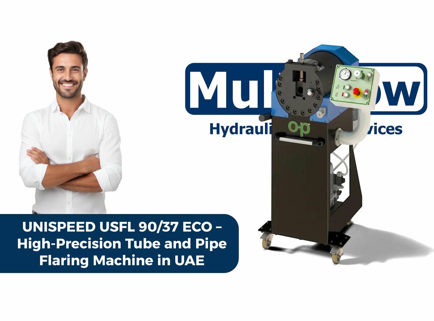 UNISPEED USFL 90/37 ECO – High-Precision Tube and Pipe Flaring Machine in UAE